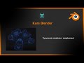 Kurs Blender Animacje - Tworzenie obiektu z cząsteczek