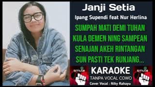 KARAOKE DUET || JANJI SETIA || TANPA VOCAL COWOK ( Vocal : Ipang Supendi Ft  Nur Herlina)