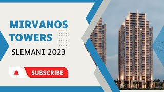Mirvanos Towers Slemani 2023  | 07507001006