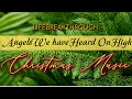 Angels We Have Heard On High- Christmas Music by Lifebreakthrough