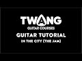 In The City (The Jam) GUITAR TUTORIAL