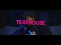 Traphouse official music