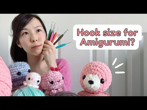 What's the right hook size for crocheting amigurumi? 