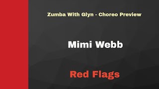 Zumba Choreo Preview - Mimi Webb - Red Flags - Short - 2023