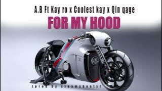 AB  FOR MY HOOD ft Qin qageprod by creamybeats (mp3