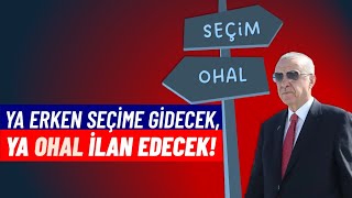 İktidarın önünde iki yol var: Ya #erkenseçim ya #OHAL | M. Ahmet Karabay