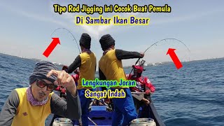 Mancing jigging strike ikan besar pakai joran ini cocok buat pemula || Ultra light dan lightjig