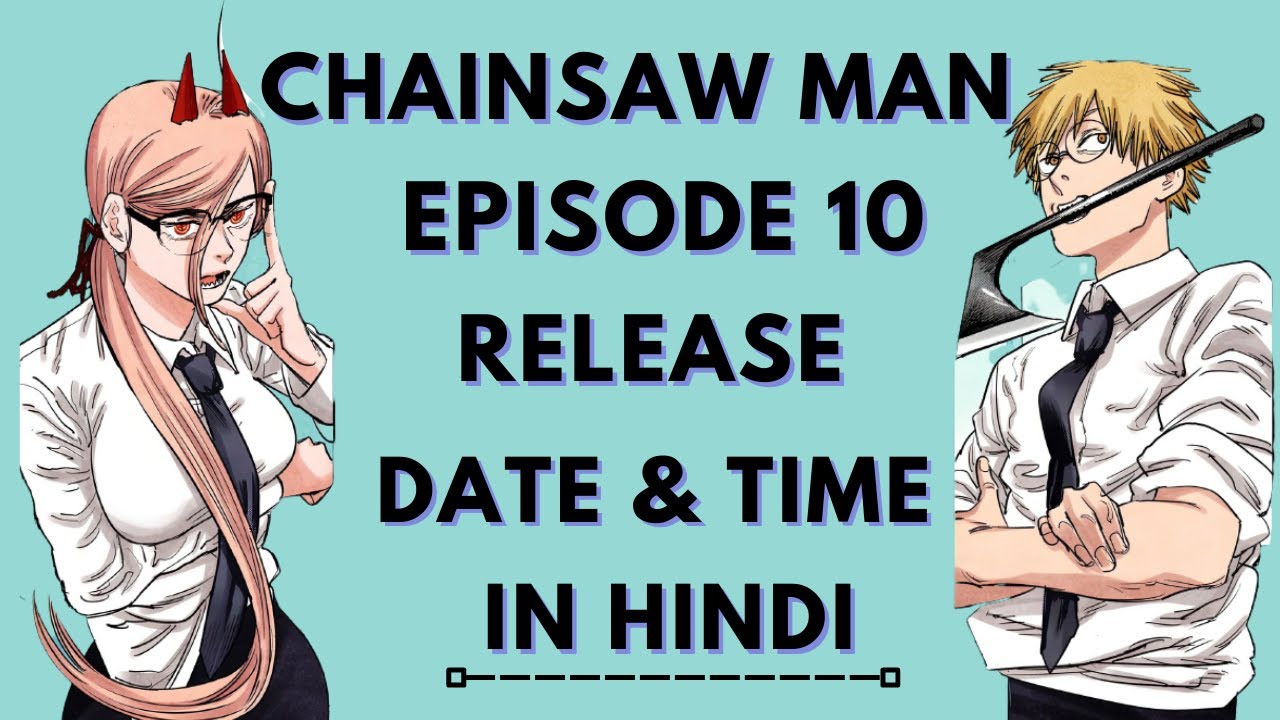Chainsaw Man Episode 10 Release Date And Time