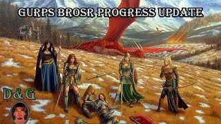 GURPS BrOSR Progress Report