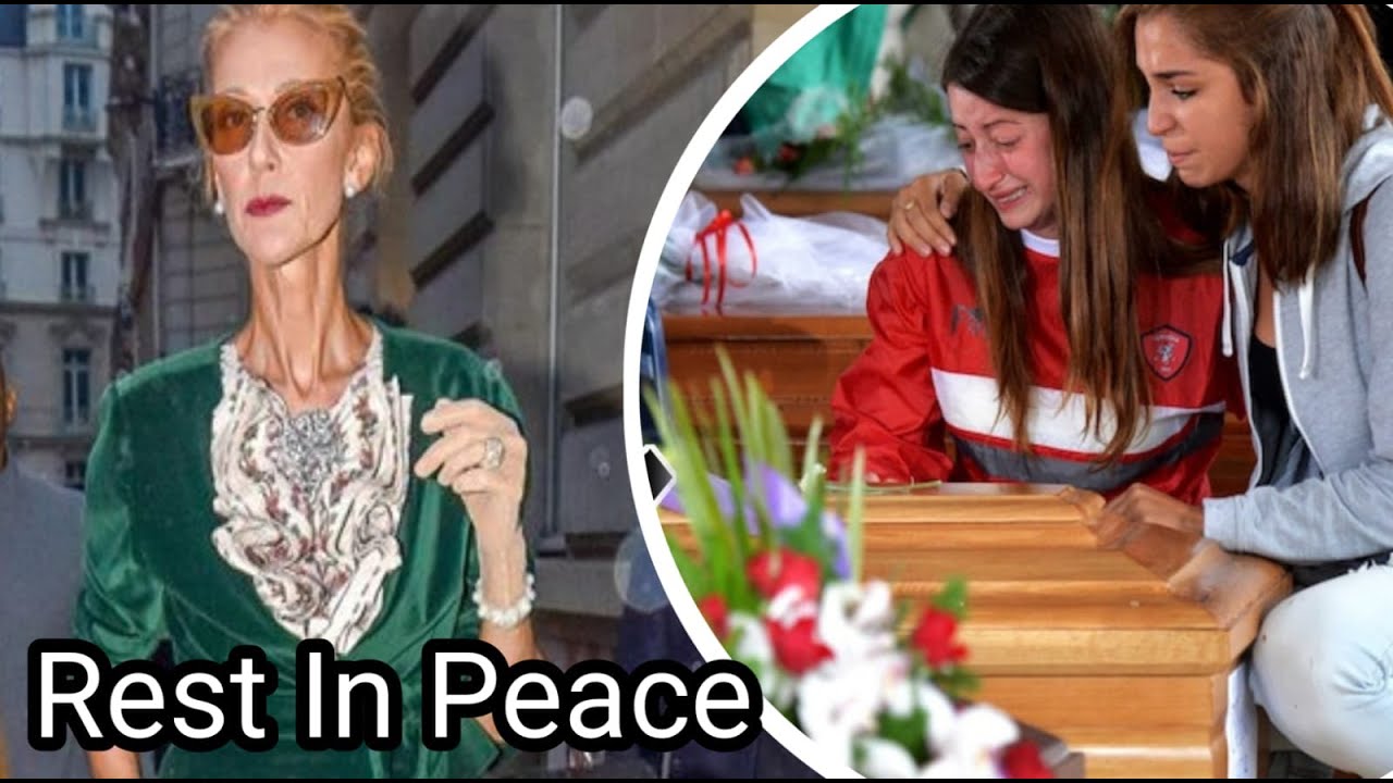 1 Hour Ago/ R.I.P Celine Dion /Heart stopped, We are deeply saddened to