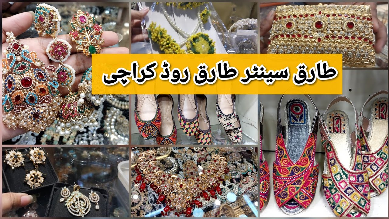 Tariq Center Tariq Road Karachi khussa,hand clutch & jewelry Shopping