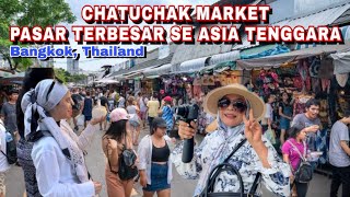 PASAR TERBESAR SE ASIA TENGGARA  CHATUCHAK MARKET BANGKOK THAILAND