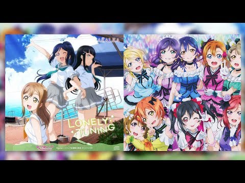 LONELY TUNING x Soshite Saigo no Peeji ni wa (Mashup) | Aqours x µ's