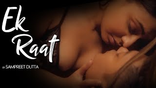 Ek Raat | Sampreet Dutta | Lagu Romantis | Kisah Cinta Romantis Panas | Video Romantis | Video resmi