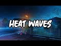 Glass Animals - Heat Waves (Lyrics) #glassanimals #heatwaves #lyrics