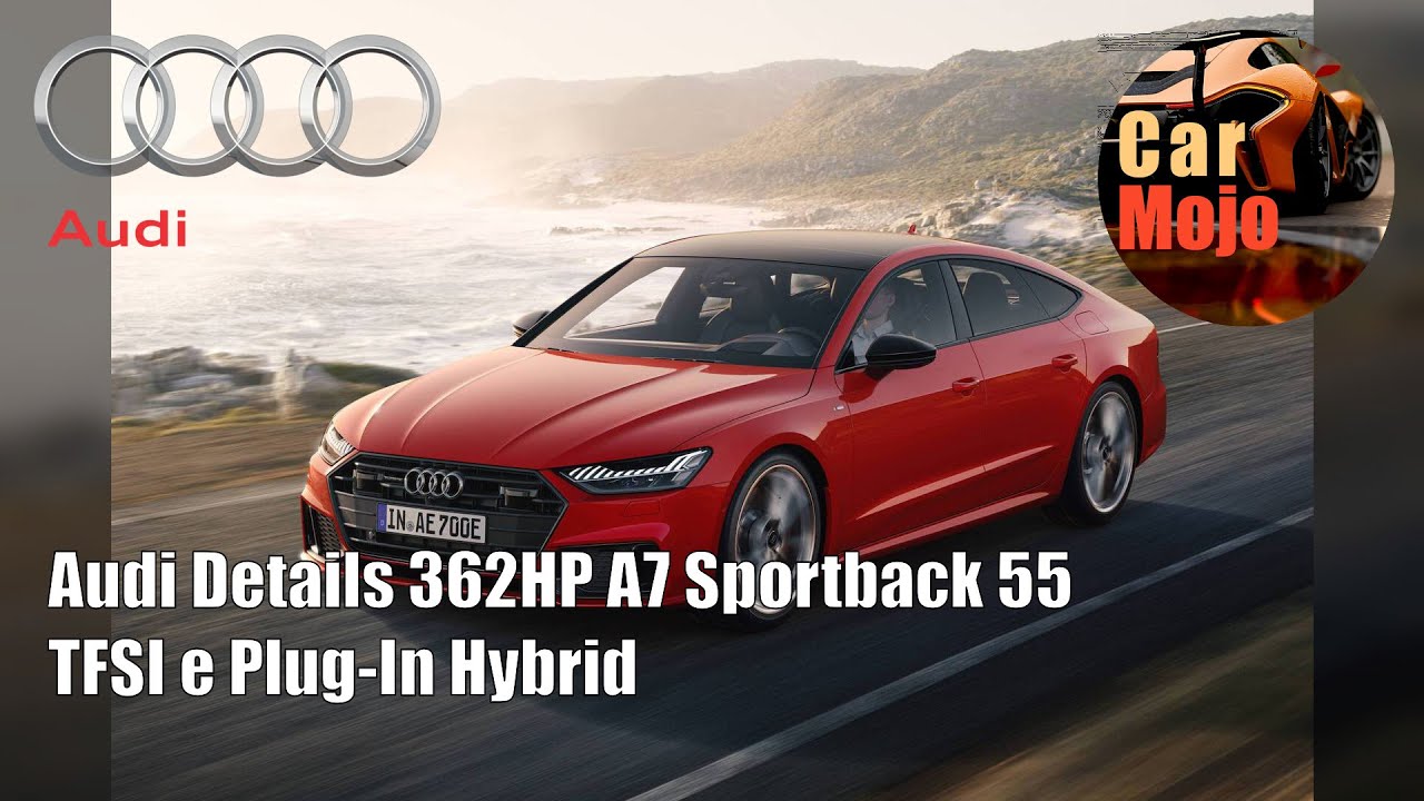Audi Details 362HP A7 Sportback 55 TFSI e Plug-In Hybrid | CarMojo