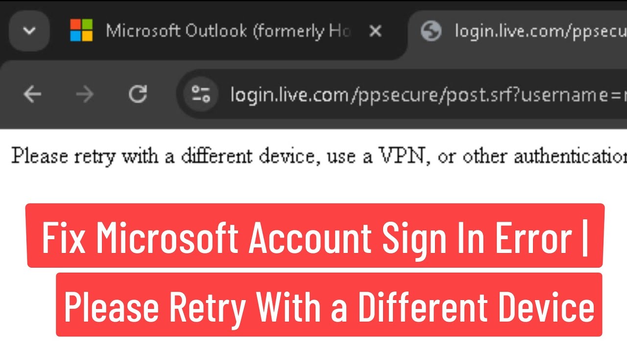 How To Fix Microsoft Account Sign In Error Please Retry With A