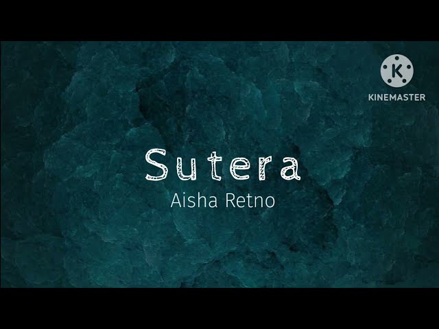 Sutera - Aisha Retno (lirik) class=