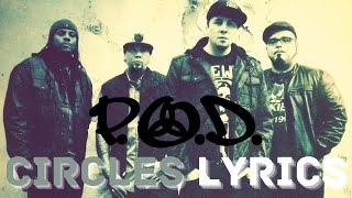 P.O.D.  -  Circles (Lyrics Video)