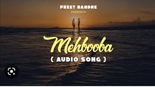 Mehbooba | Preet Bandre.  Mehbooba