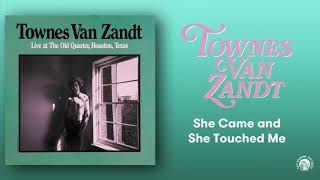 Townes Van Zandt - She Came and She Touched Me (Live) (Official Audio)