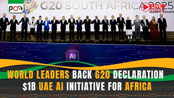 World Leaders Back G20 Declaration, $1B UAE AI Initiative for Africa
