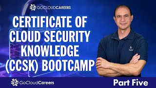 CCSK | Certificate of Cloud Security Knowledge Training Course – CCSK v5 Part Five