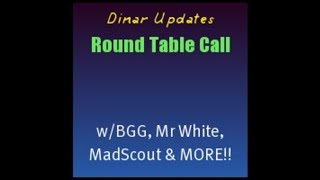 Dinar Updates w/BGG, Mr White, MadScout & More