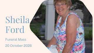 Sheila Ford Funeral Mass  -  20 October 2026