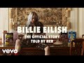 Billie Eilish - The Official Story - Told By Her | Vevo LIFT