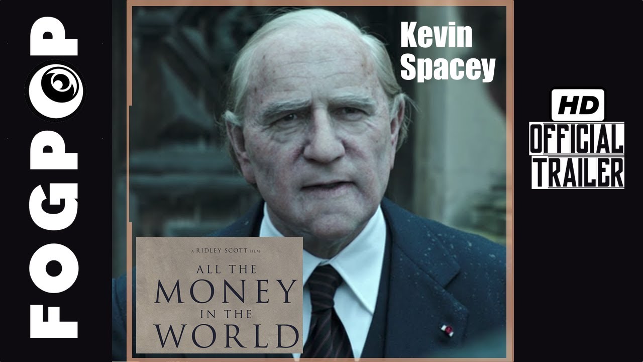 All The Money In The World Kevin Spacey Trailer
