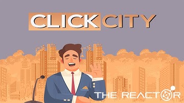 ClickCity Example - Now available on The Reactor