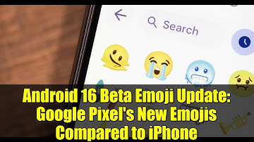 Android 16 Beta Emoji Update: Google Pixel