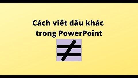Cách viết dấu khác trong PowerPoint