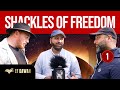 The Shackles of Freedom | Part 1 of 4 | Desires & Relative Morals