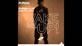 Wake me up (Mädd Remix Mashup Dub edit) - Avicii