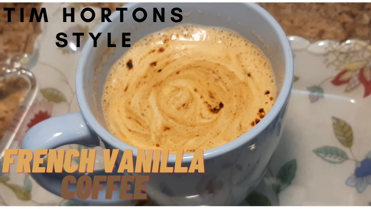French Vanilla Coffee Tim Hortons Style French Vanilla Coffee Recipe