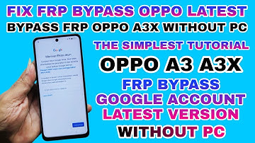Oppo A3x 5G Frp Bypass Android Latest | Bypass frp oppo a3x Google Account Unlock (Without PC)