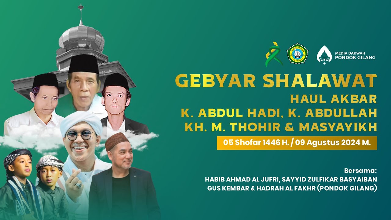 🔴 GEBYAR SHALAWAT HAUL AKBAR K. ABDUL HADI, K. ABDULLAH, KH. M. THOHIR & MASYAYIKH