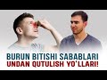 Burun bitishi: Sabablari va undan qutulish yo‘llari!