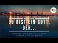 Du bist ein gott der     pastor saa gunjevi