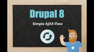 Create a simple AJAX view in Drupal 8
