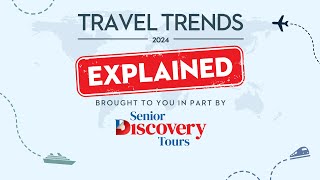 Travel Trends 2024 Explained