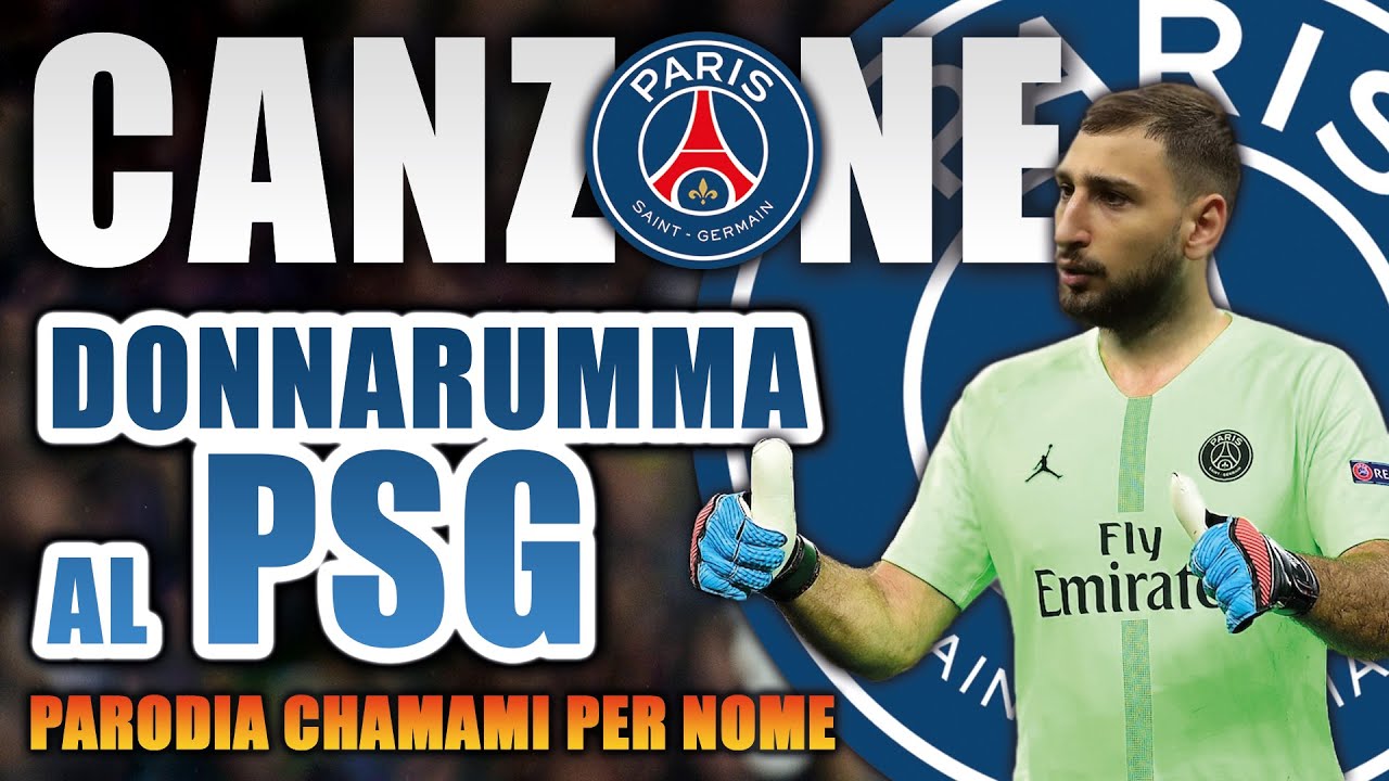 CANZONE DONNARUMMA al PSG ⚽ [Parodia Francesca Michielin, Fedez - CHIAMAMI PER NOME] - DusTy