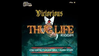 Victorious Thug Life Riddim Mix 2023Feat. Vybz Kartel, Shawn Storm & Savage Savo