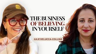 Julie Delucca-Collins: The Business of Believing in Yourself | Carroll Patrizi