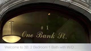 1 Bank Street - 3B