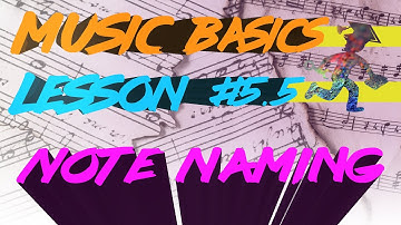 Music Theory - Lesson 5.5 - Note Naming Practice