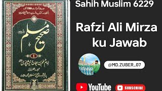 sahih Muslim hadees 6229 Rafzi Ali Mirza  ku Jawab