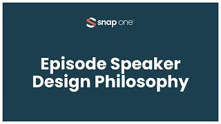 Snap One Webinars: Episode Home Theater